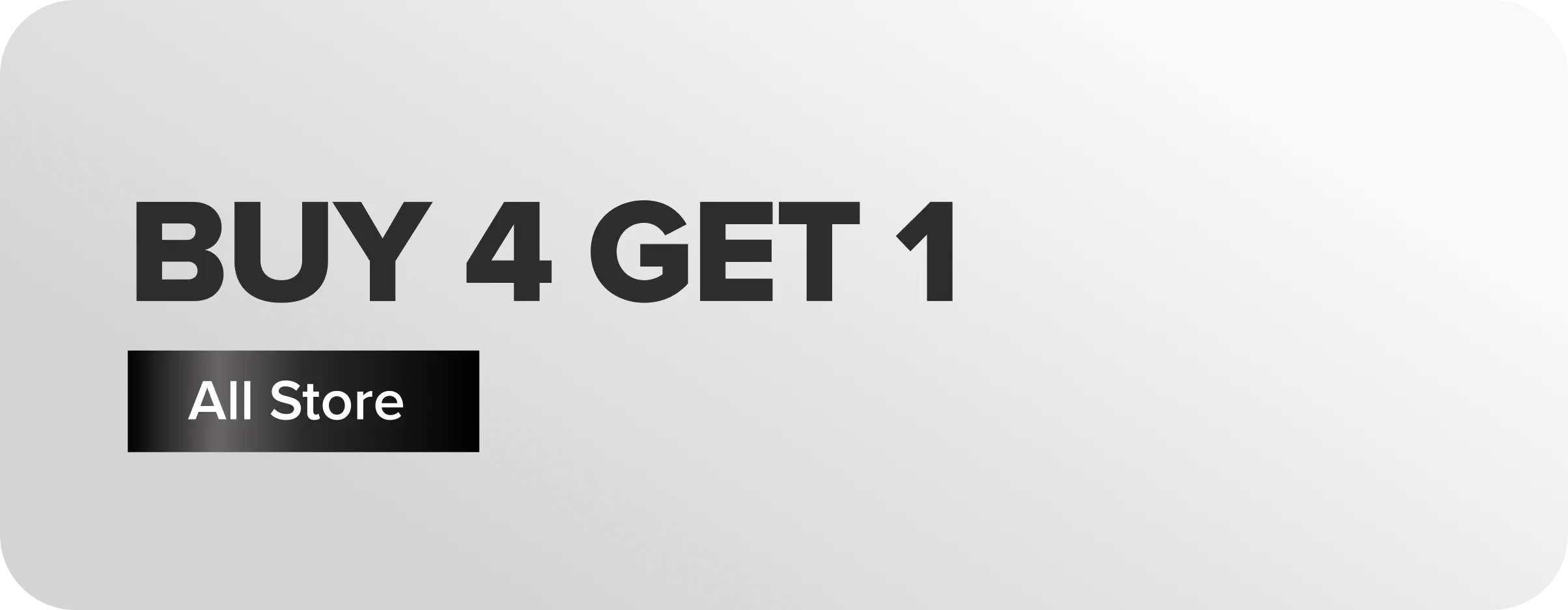 Buy 4 get 1 promotion